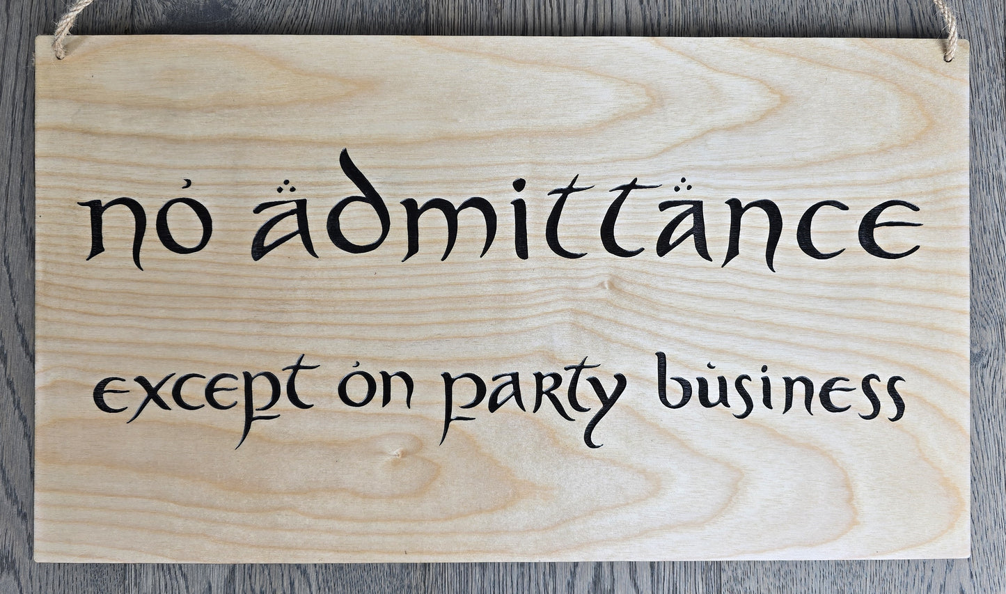 No Admittance Except on Party Business/ Speak Friend and Enter | Hobbit Inspired Reversible Sign